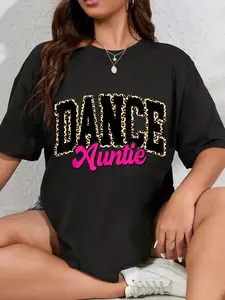 100% Cotton Dance Auntie Leopard Dancing Aunt Life Girls Women Dancer T-Shirt