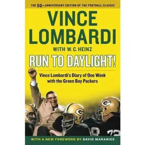 USED-Run to Daylight!: Vince Lombardi's Diary of One Week with the Green Bay Packers by Lombardi, Vince (Paperback)