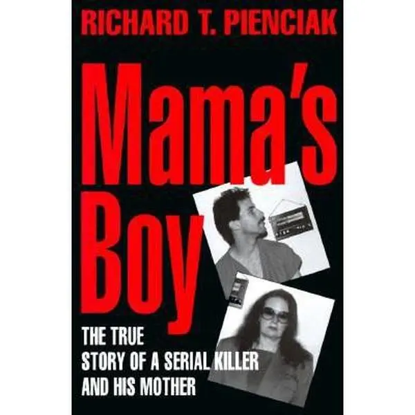 USED-Mama's Boy: 9The True Story of a Serial Killer and His Mother by Richard T. Pienciak (Hardcover)