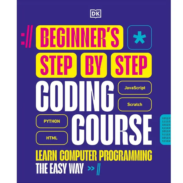 Beginner's Step-by-Step Coding Course: Learn Computer Programming the Easy Way (DK Complete Courses) Hardcover – January 27, 2026