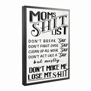 Mom's Shit List Funny Canvas Wall Art, Don't Make Me Lose My Shit Mom Life Quote Poster, Funny Kitchen Decor for Moms, Perfect for Kitchen & Living Room