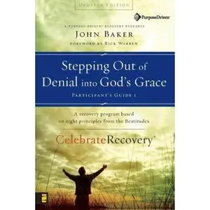 USED-Stepping Out of Denial into God's Grace Participant's Guide 1: A Recovery Program Based on Eight Principles from the Beatitudes (Celebrate Recovery) by John Baker (Paperback)