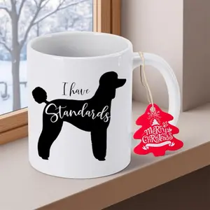 I Have Standards Poodle Mug 11oz Ceramic Coffee Cup with Poodle Silhouette and I Have Standards Slogan Perfect Dog Lover Gift for Christmas Office Hand Wash Only White Poodle Print Tea Cup