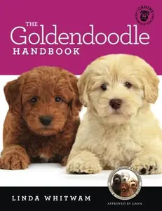 USED-The Goldendoodle Handbook: The Essential Guide For New & Prospective Goldendoodle Owners (Canine Handbooks) by Linda Whitwam (Paperback)