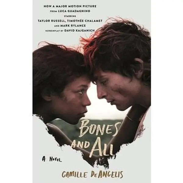 Bones & All - Camille Deangelis, English Paperback Book, Wednesday Books Publication, Major Motion Picture Source Material, David Kajganich Screenplay Adaptation, Children's Literature Novel