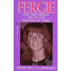 USED-Fergie: The Very Private Life of the Duchess of York by Madame Vasso (Paperback)