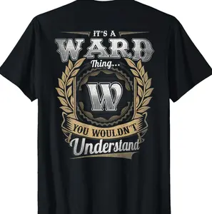 Ward Last Name - It's A Ward Thing (On Back) T-Shirt FZE