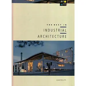 USED-The Best in Industrial Architecture by Alan Phillips (Hardcover)