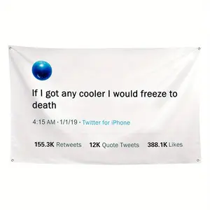 "If I Got Any Cooler I Would Freeze to Death" Funny Meme Flag Tapestry - 3x5ft/90x150cm Durable Polyester Fabric, Humorous Wall Decor for College Dorm, for Man Cave, Frat House, Party Supplies, Dorm Room Accessory, Social Media Design