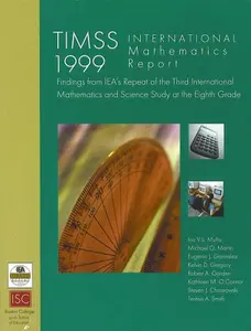 USED-TIMSS International Mathematics Report. Findings from IEA's Repeat of the Third International Mathematics and Science Study at the Eighth Grade by Ina V.S. Mullis (Paperback)