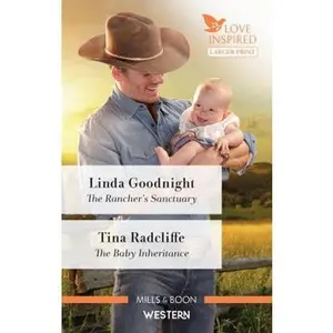 USED-The Rancher's Sanctuary/The Baby Inheritance by Linda Goodnight (Paperback)