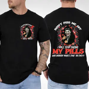 I Will Stop Taking My Pills GenX Shirt 1965-1980, Customize Year GenerationX 2 Side T-Shirt