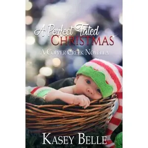 USED-A Perfect Fated Christmas (Copper Creek Pack) by Kasey Belle (Paperback)