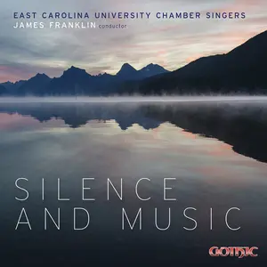 East Carolina University Chamber Singers - Silence & Music  [COMPACT DISC - CD]