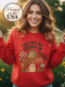 Let Me be Weird in Peace ~ Unisex Crewneck Sweatshirts Printed in the USA