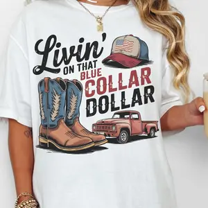 Livin’ On That Blue Collar Dollar Shirt, Western Boots Pickup Truck Patriotic Hat Tshirts, Western Cowboy Graphic Tee