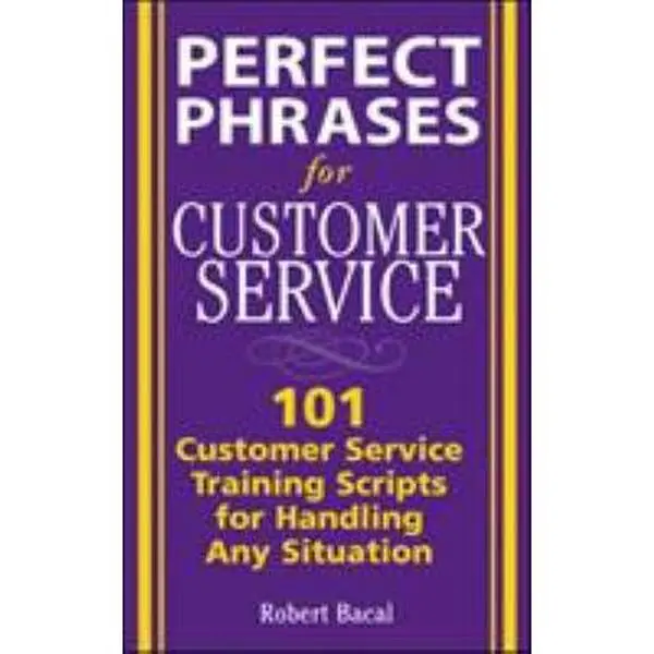 USED Book - Perfect Phrases for Customer Service: Hundreds of Tools, Techniques, and Scripts for Handling Any Situation (Perfect Phrases Series) by Robert Bacal (Paperback) - english