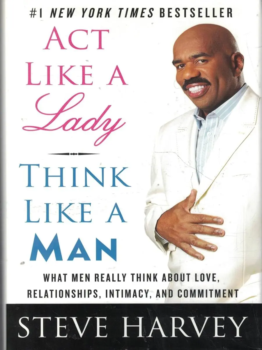 Act like a Lady, Think like a Man: Steve Harvey's English Self-Help Book - New York Times Bestseller with Relationships, Love Advice, Men's Mentality Insights & Strategies for Taming Male Mentality to Empower Women