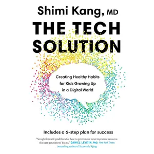 USED-The Tech Solution: Creating Healthy Habits for Kids Growing Up in a Digital World by Kang, Shimi (Hardcover)