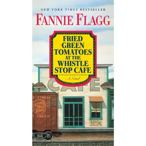 USED Book - Fried Green Tomatoes at the Whistle Stop Cafe by Flagg, Fannie (Mass Market Paperback) - english