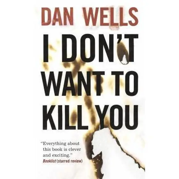 USED-I Don't Want to Kill You (John Cleaver) by Dan Wells (Unknown)