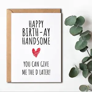 Funny Birthday Card, 1 Count Happy Birthday Gift Card with Envelope, You Can Give Me The D Later, Cute Card for Boy & Girl, Birthday Gift Ideas, Custom Message Card