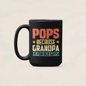 Pops Gifts, Pops because Grandpa is for old guys, Pops Mug, Funny Pops Coffee Cup, Gift for Pops, Birthday Present, Grandfather Mug