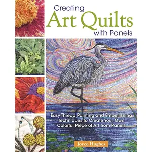 Creating Art Quilts with Panels