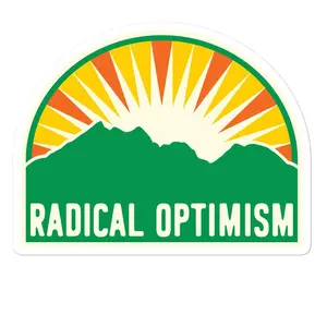 Radical Optimism Sticker
