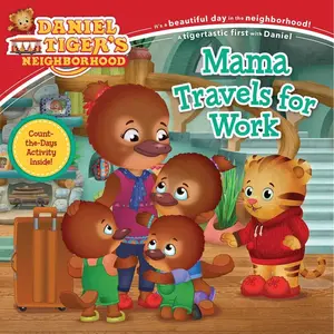 Mama Travels for Work (Daniel Tiger's Neighborhood) Paperback – Picture Book, July 30, 2019