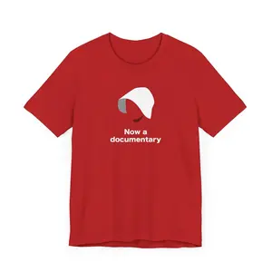 Now A Documentary T-Shirt - Handmaid's Tale Inspired Bonnet Graphic, Feminist Gift for Mourning and Resilience, Casual Comfort Cotton Fit Tee Soft Top Womenswear Breathable