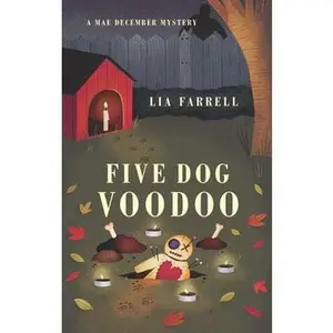 USED Book - Five Dog Voodoo (A Mae December Mystery) by Lia Farrell (Unknown)