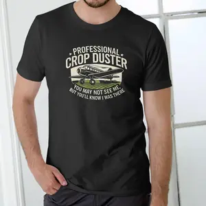 PROFESSIONAL CROP DUSTER Funny T-Shirt Made In USA For Women For Men [SaffronSequin cotton t-shirt/sweatshirt/hoodie, soft and comfortable]