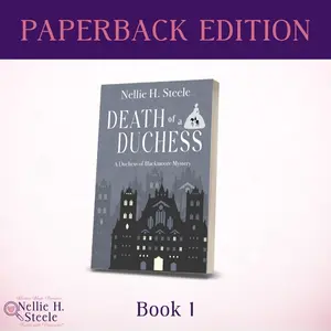 A Haunted Past. A Deadly Proposal. A Duchess in Peril.  Death of a Duchess (Duchess of Blackmoore Mysteries, Book 1 – Historical Mystery Series)