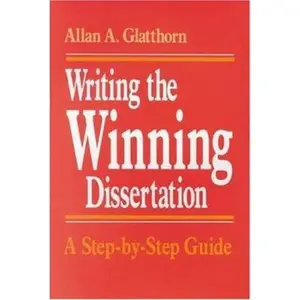 USED-Writing the Winning Dissertation: A Step-by-Step Guide by Allan A. Glatthorn (Paperback)