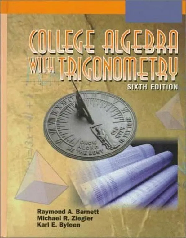 USED-College Algebra With Trigonometry by Raymond A. Barnett (Hardcover)