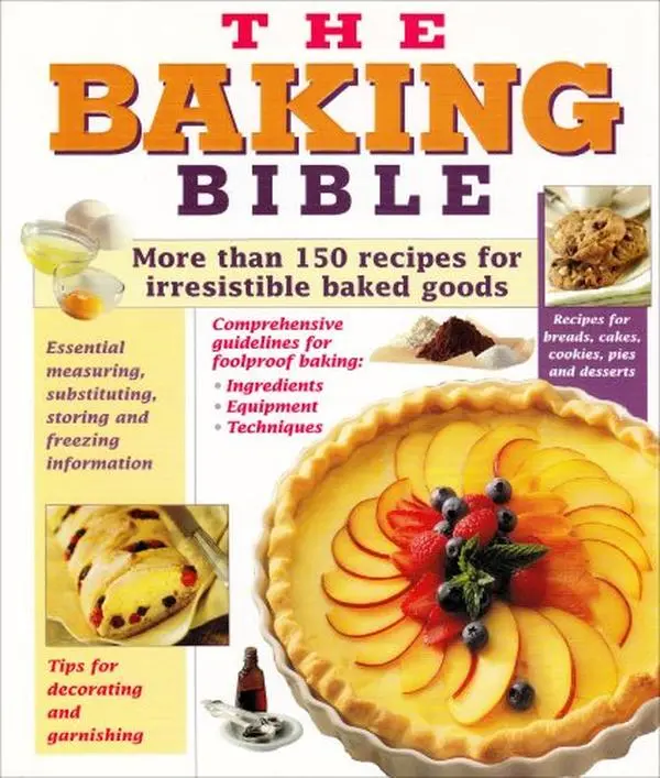 Used Baking Cookbook - The Baking Bible by Publications International Ltd. (Hard Cover) - English, Baking Instructions, Suitable for Novice & Expert Bakers, 3.2 lbs