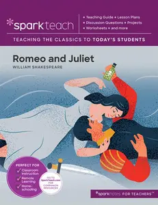 USED-Sparkteach: Romeo and Juliet: Lesson Plans, Discussion Questions, Projects, Worksheets, and More Volume 16 by Sparknotes (Paperback)