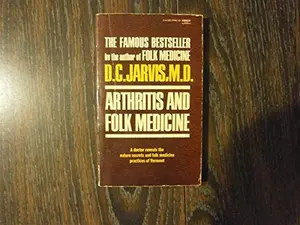 USED-Arthritis and Folk Medicine by D.C. Jarvis (Unknown)