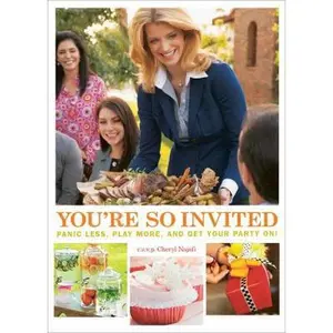 USED-You're So Invited: Panic Less, Play More, and Get Your Party On! by Cheryl Najafi (Hardcover)