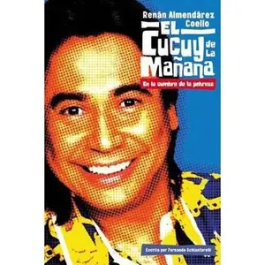 USED-El Cucuy de la Manana: En la cumbre de la pobreza by Renan Almendarez Coello (Hardcover)