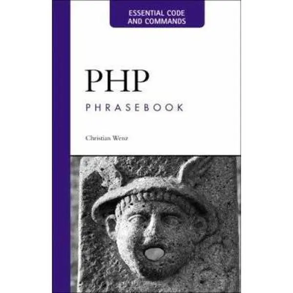 USED-PHP Phrasebook: Essential Code and Commands by Christian Wenz (Paperback)