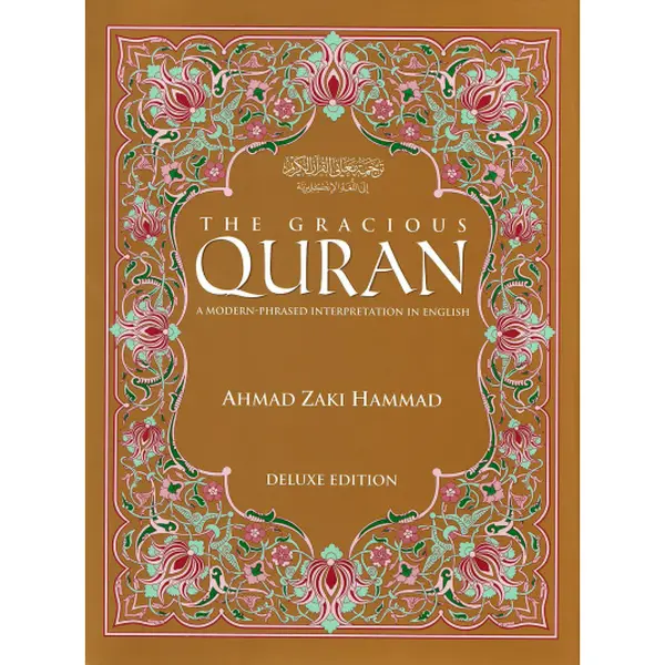 The Gracious Qur'an: A Modern Phrased Interpretation in English: Deluxe Edition