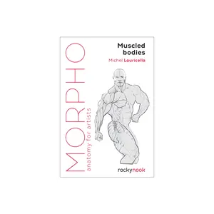 Morpho Anatomy Handbooks: Muscled Bodies