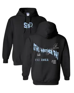 SAD Stay Another Day Mental Health Awareness Graphic Unisex Hoodie Crewneck Cotton The World Needs You EST 2022