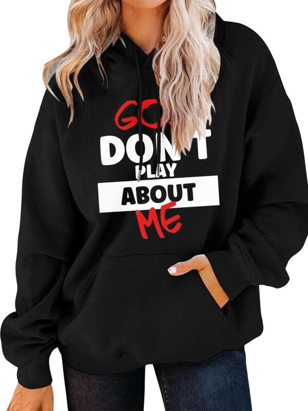 Unisex Front Slogan Letter Print Hooded Sweatshirt "God Don't Play About Me" Inspirational Faith Sweatshirt T-Shirt Hoodie Christ Christian Tops
