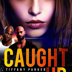 Tiffany Parker Caught Up Book - Engaging Story with Intriguing Characters and Plot