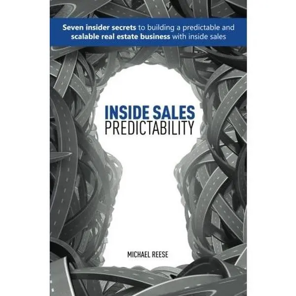 USED-Inside Sales Predictability: 7 insider secrets to building a predictable and scalable real estate business with inside sales by Michael Reese (Paperback)