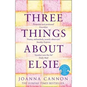 USED-Three Things About Elsie by Joanna Cannon (author) (Paperback)