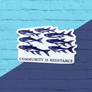 Community Is Resistance Sticker - School of Fish Decal, Mutual Aid, Anti Capitalist, Leftist Vinyl Sticker, Waterproof Outdoor Decal
